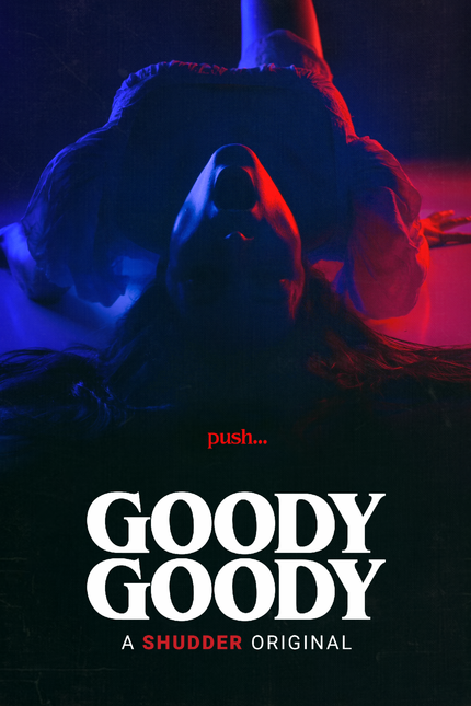 GOODY GOODY: Trailer And Key Art Debut For Birthing Body Horror 
